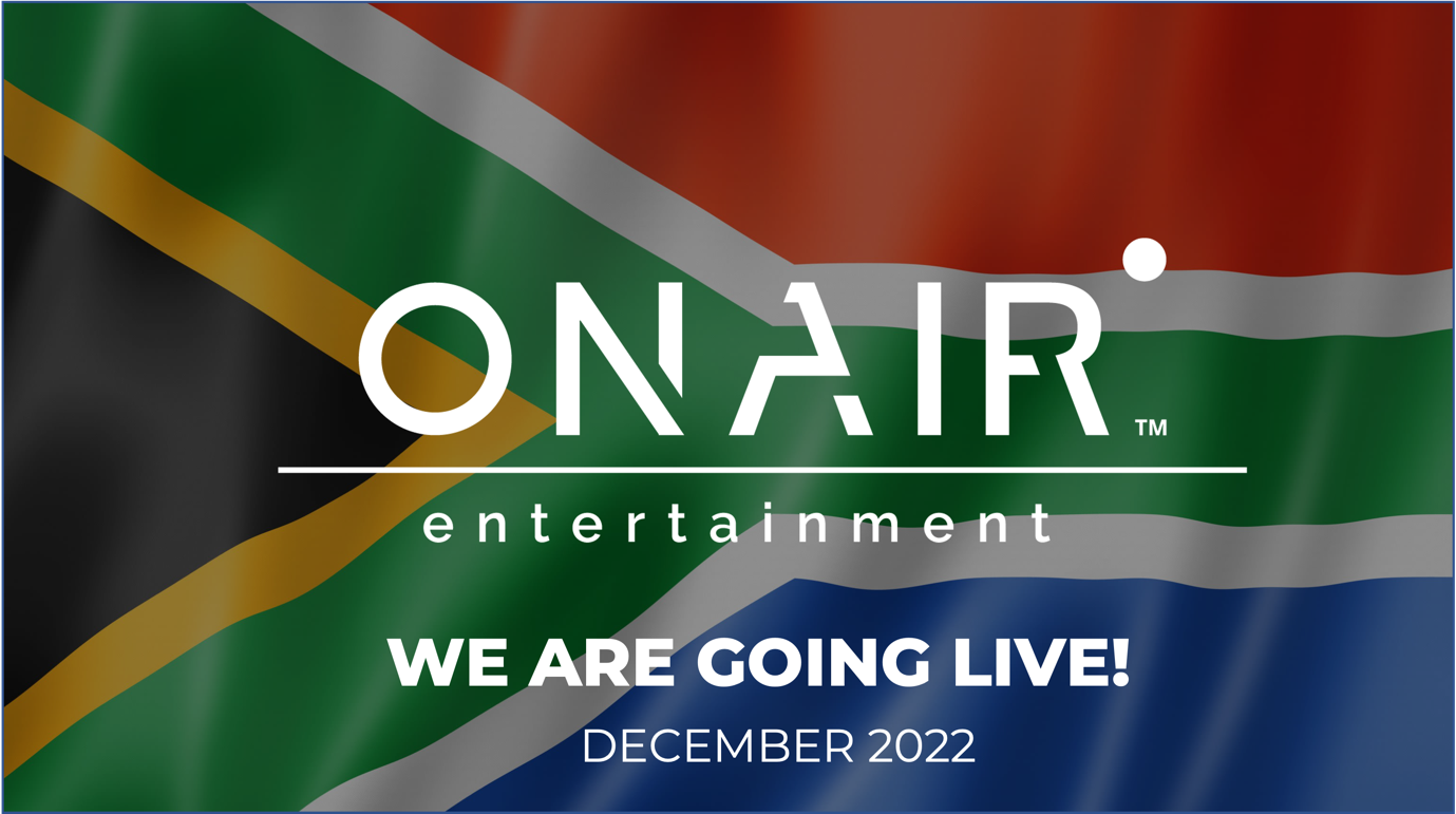 OnAir EntertainmentTM to Go Live in South Africa by December 2022