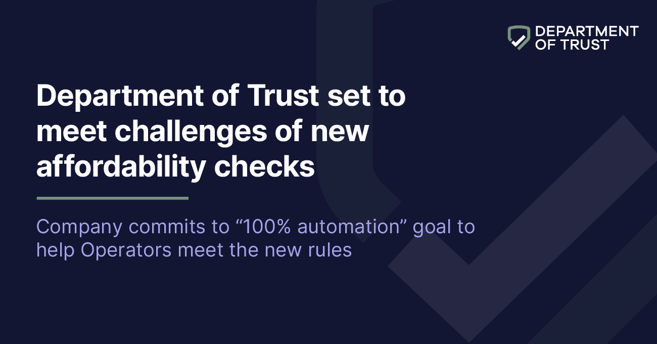 Department of Trust Set to Meet Challenges of New Affordability Checks