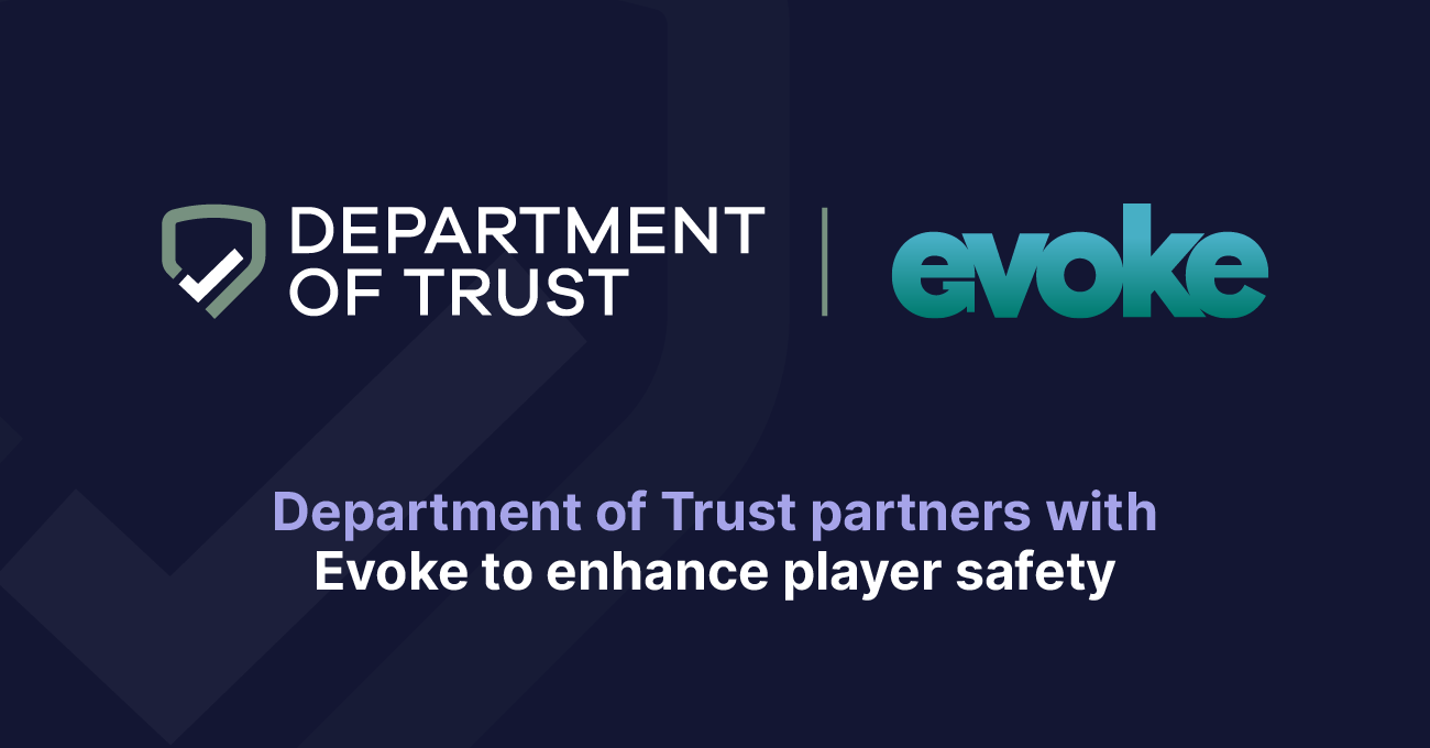 Department of Trust Partners with Evoke to Enhance Player Safety