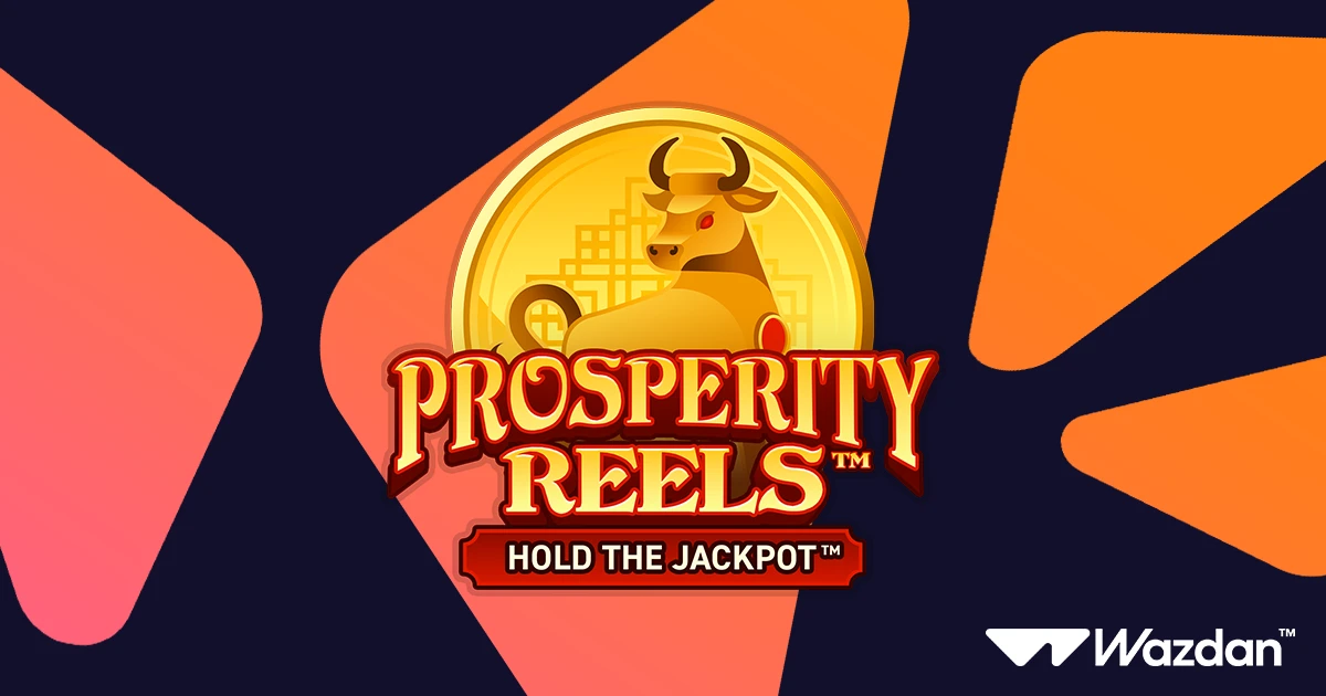 Explore an Ancient Oriental Adventure in Wazdan’s Latest Release Prosperity Reels™