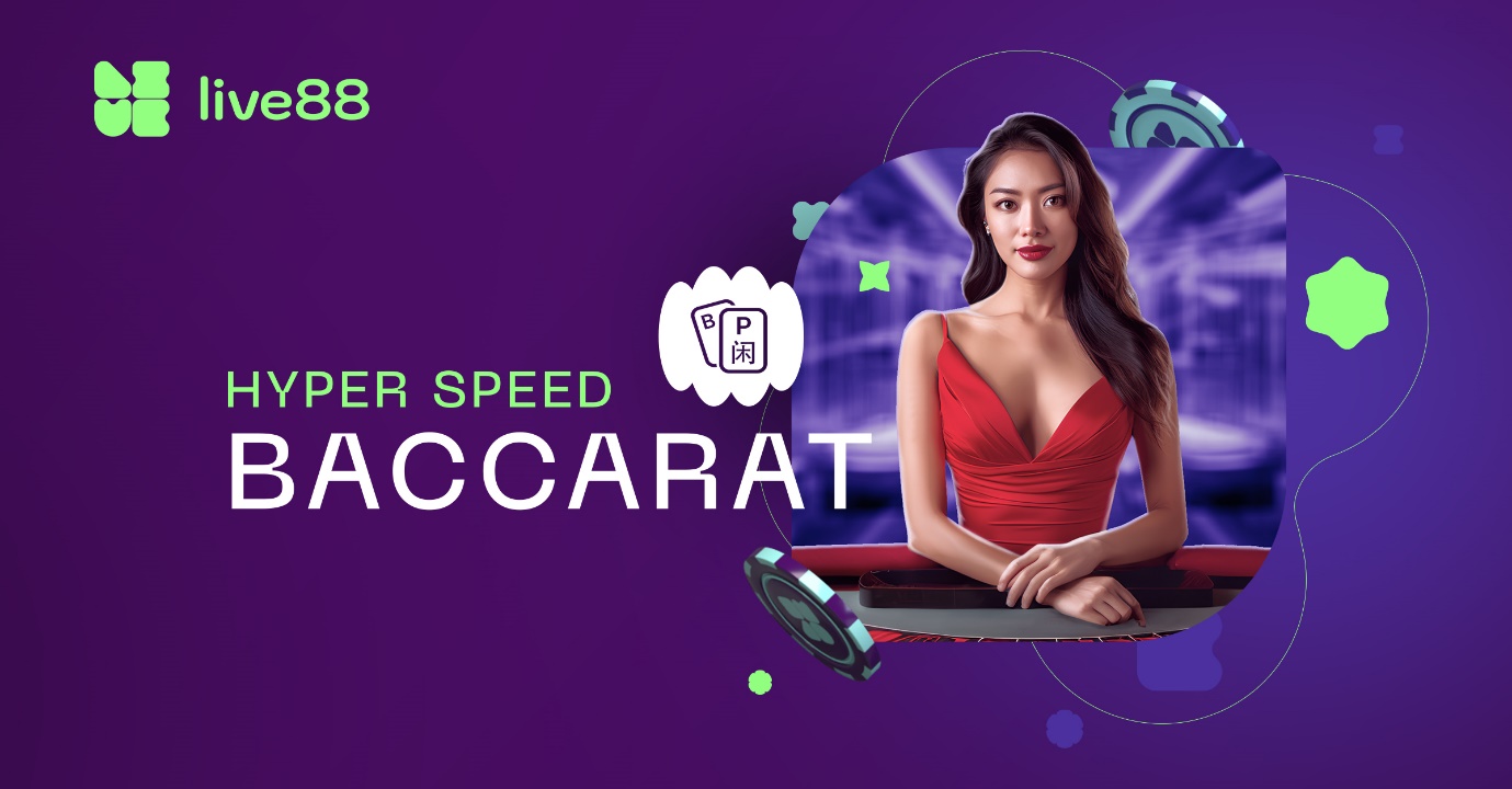 Live88 Launches Swift Hyper Speed Baccarat