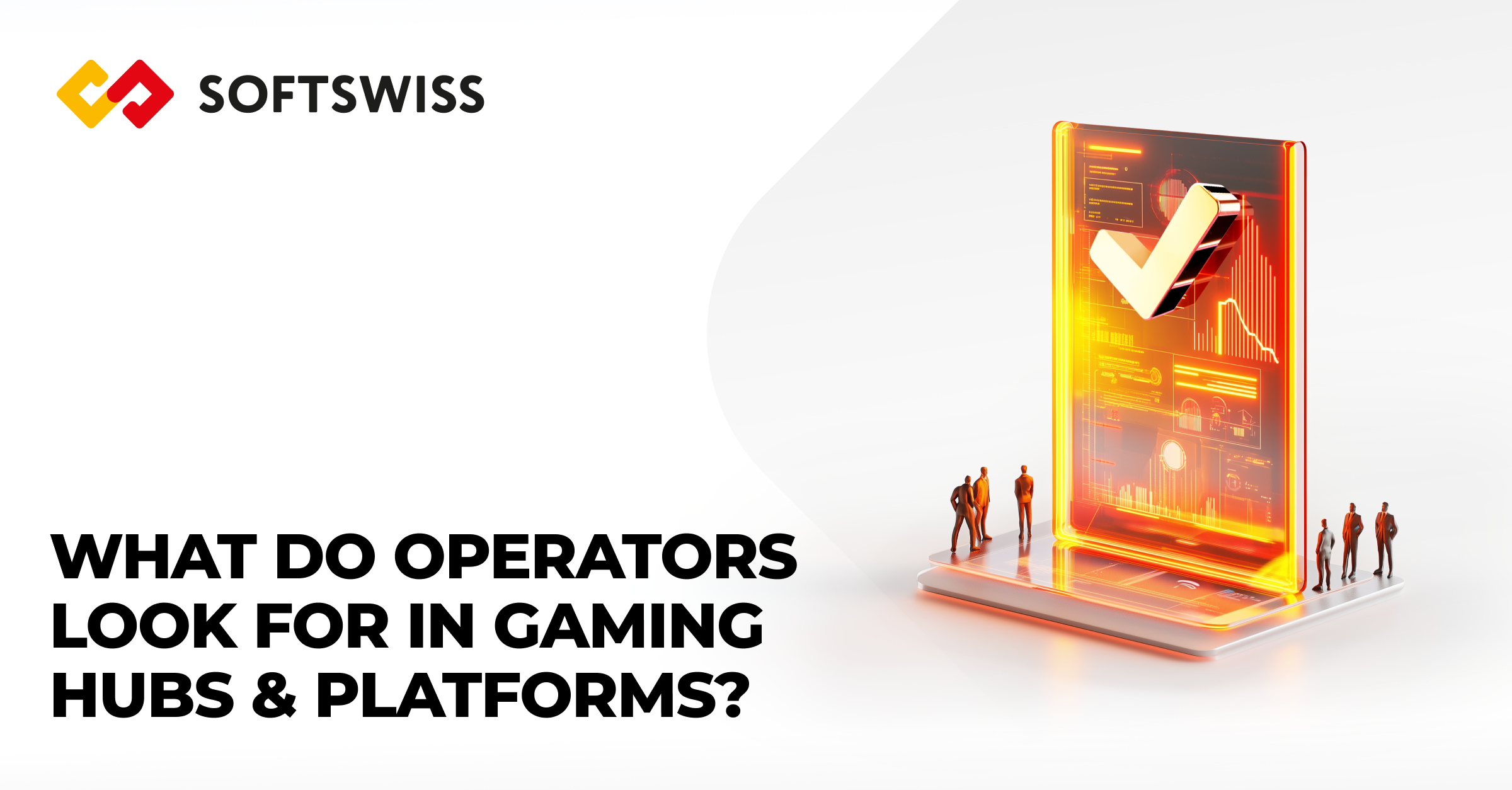 SOFTSWISS and Kantar Survey Review: What Operators Look For in Casino Platforms and Game Hubs