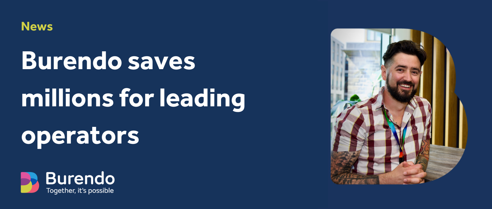 Burendo Saves Millions for Leading Operators