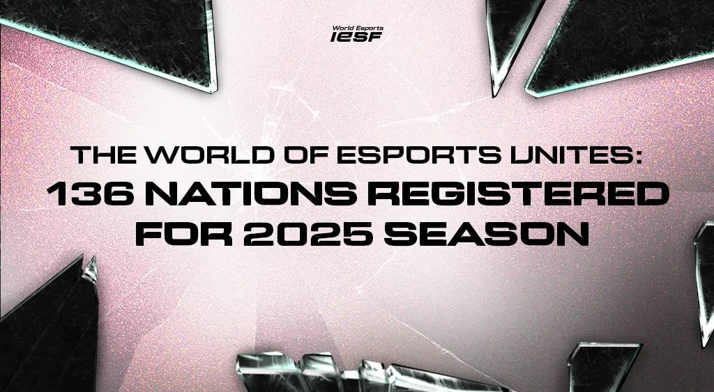 IESF Announces Record-Breaking 136 Nations Registered for 2025 Esports Season