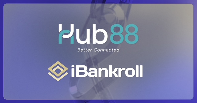 Hub88 Partners with iBankroll to Enhance Liquidity Support and Risk Management for Operators