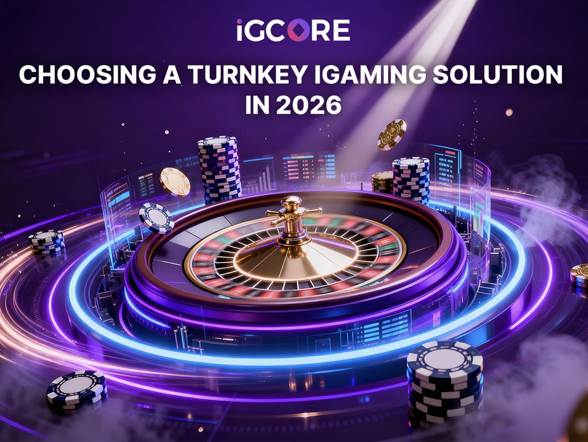 Choosing a Turnkey iGaming Solution in 2026: What Really Matters?