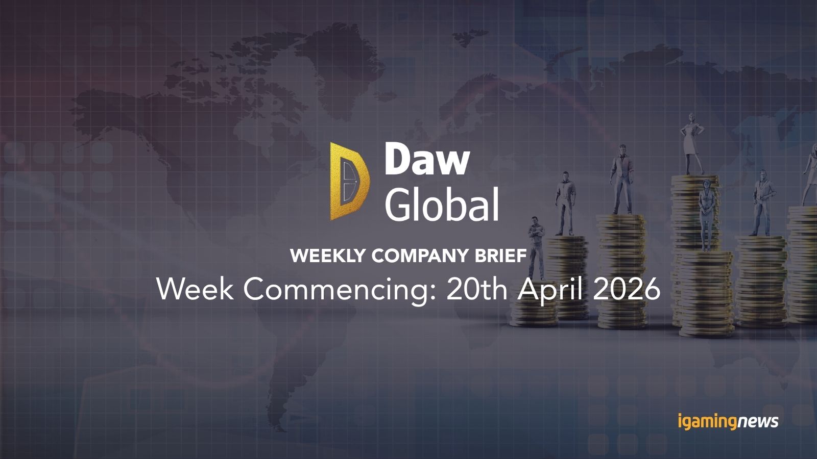 Daw Global Weekly Company Brief: Week Commencing: 20th April 2026