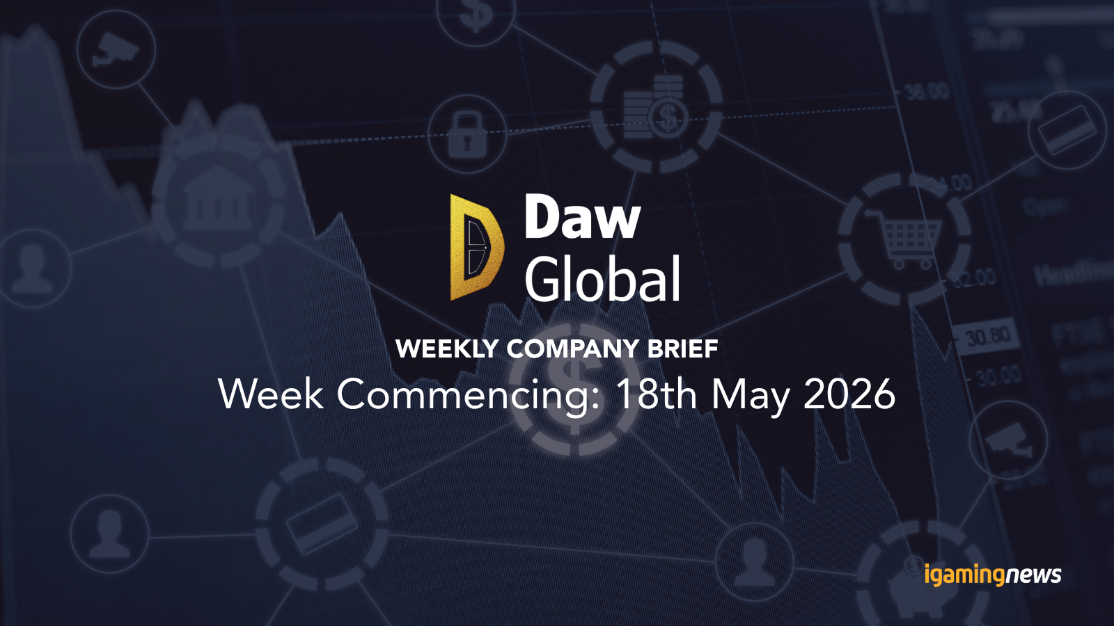 Daw Global Weekly Company Brief: Week Commencing: 18th May 2026