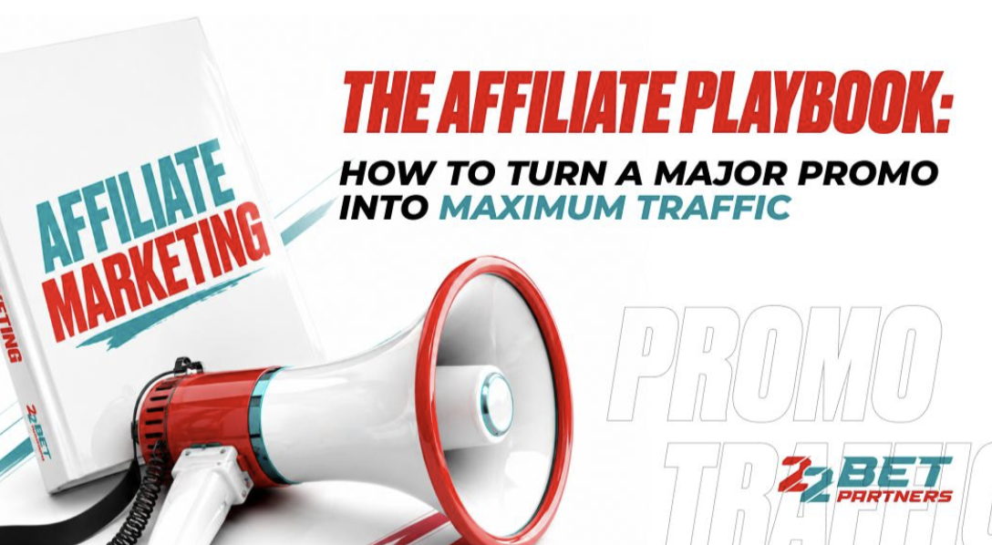 The Affiliate Playbook: How to Turn a Major Promo Into Maximum Traffic
