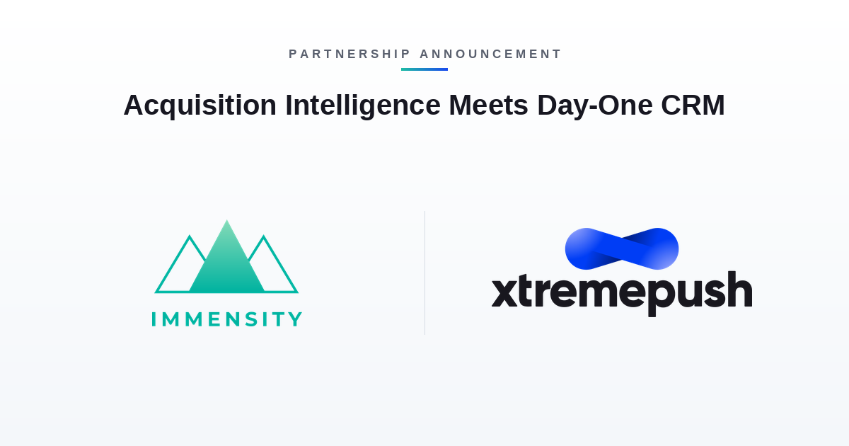 Xtremepush and Immensity Partner to Bring Acquisition Intelligence into Day-One CRM Workflows