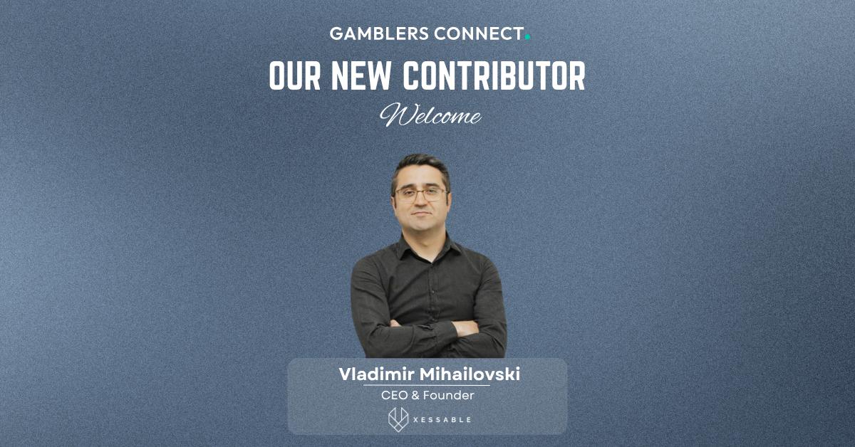 Gamblers Connect Welcomes Vladimir Mihailovski to Contributors Program