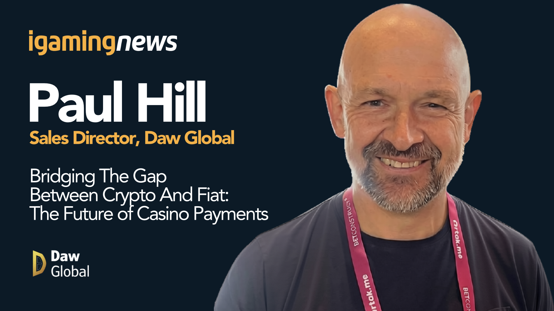 Paul Hill, Sales Director at Daw Global, On Bridging The Gap Between Crypto And Fiat