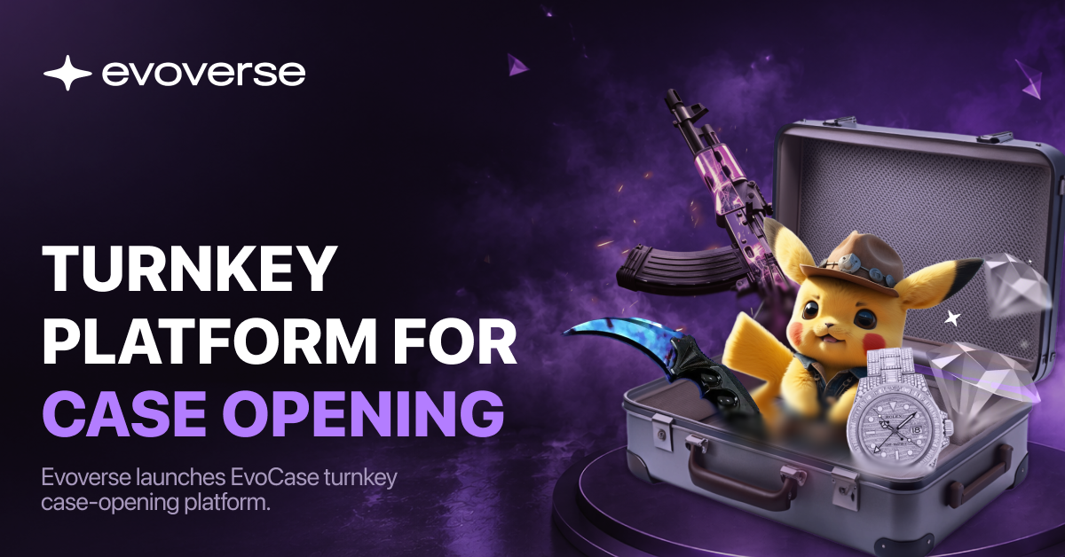 Evoverse Launches EvoCase Turnkey Case-opening Platform
