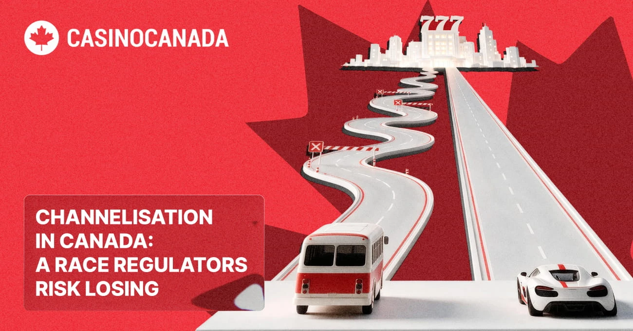 Channelisation in Canada is Not Finished; it's a Race iGaming Regulators Risk Losing