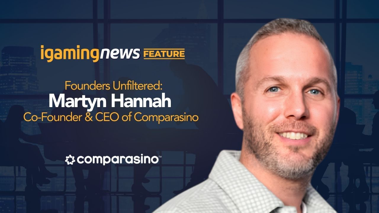 Founders Unfiltered: Martyn Hannah, Co-Founder & CEO of Comparasino