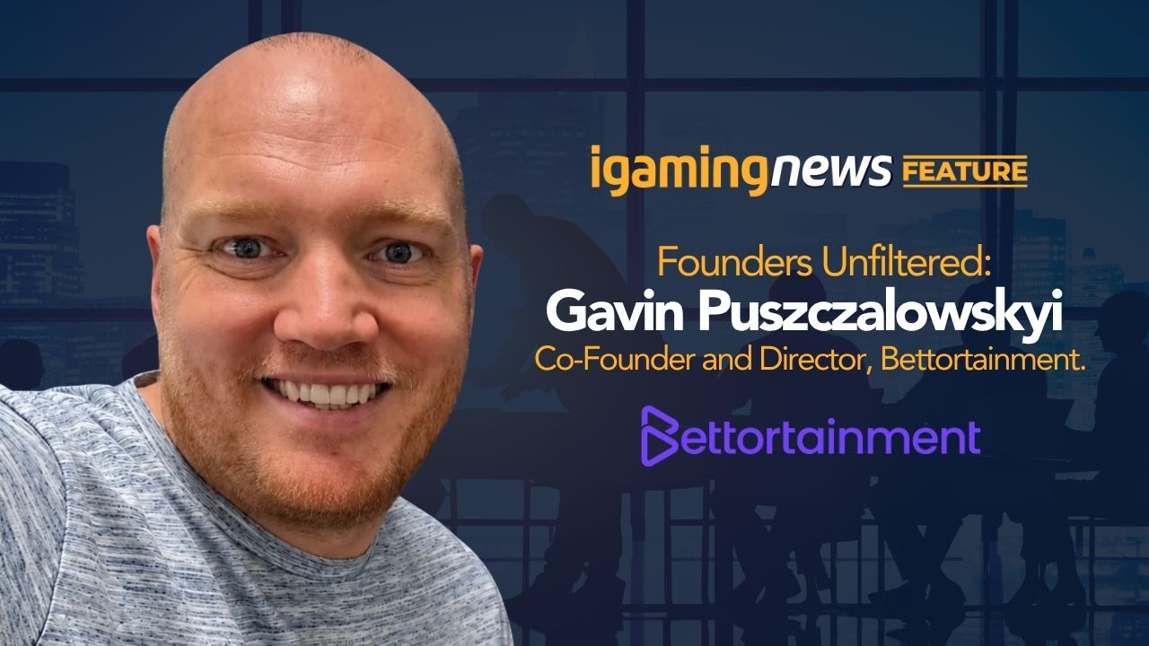 Founders Unfiltered: An Interview with Gavin Puszczalowskyi, Co-Founder and Director at Bettortainment