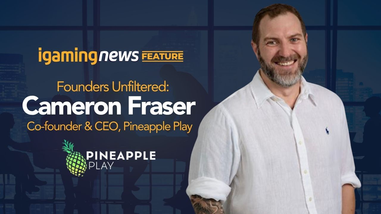 Founders Unfiltered: Cameron Fraser, Co-Founder & CEO of Pineapple Play