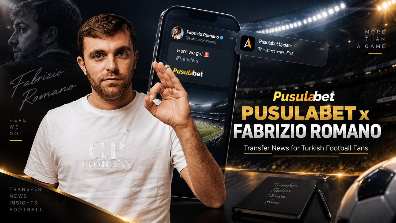Pusulabet Partners with Fabrizio Romano to Deliver Transfer News to Turkish Football Fans