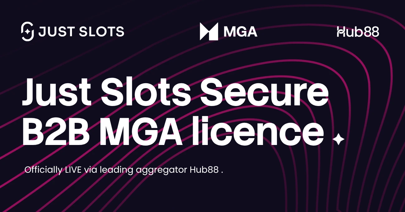 Just Slots Goes Live With Hub88 Following MGA Licence Approval