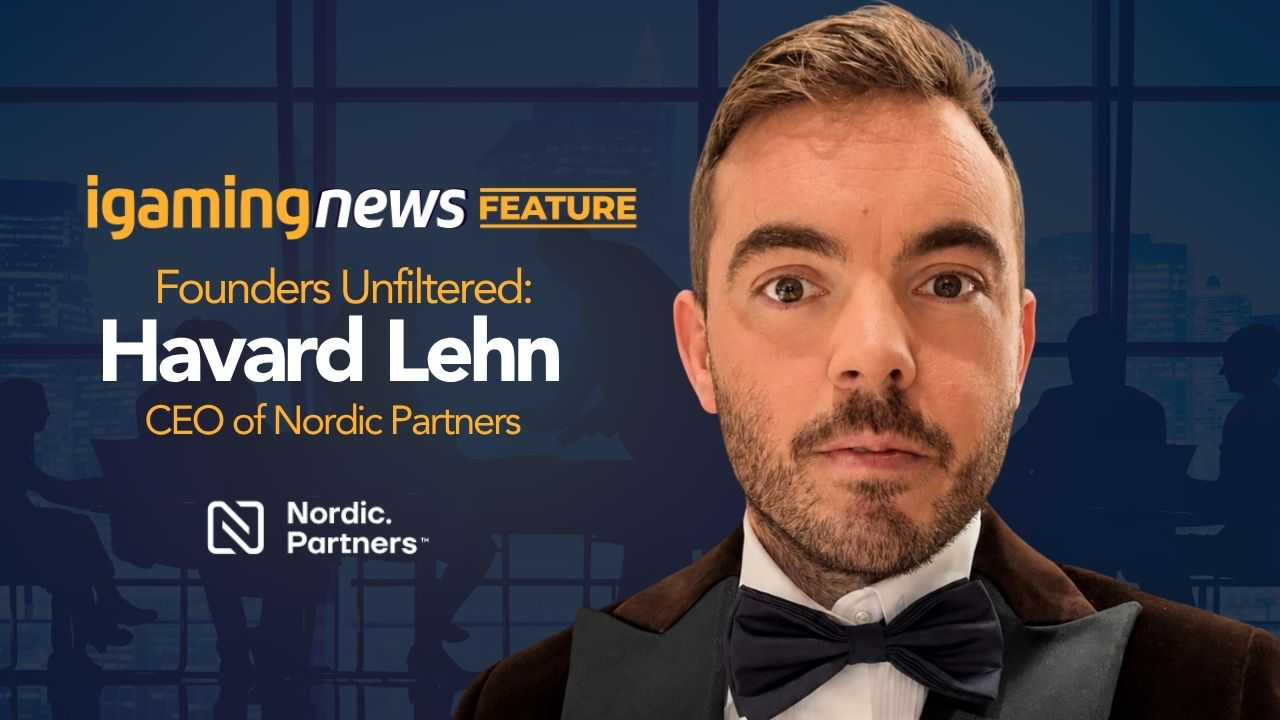 Founders Unfiltered: Nordic Partners CEO Havard Lehn on Scaling Too Fast, AI Innovation and Bridging iGaming with Esports