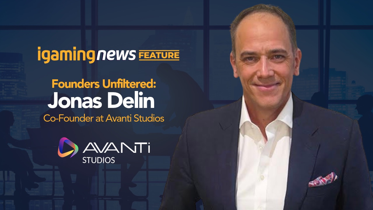 Founders Unfiltered: Avanti Studios’ Jonas Delin on Rethinking Live Casino and Taking the Leap Again